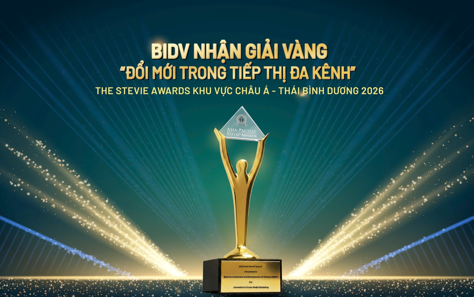 BIDV giành Giải Vàng hạng mục “Đổi mới trong tiếp thị đa kênh” 2026 khu vực Châu Á - Thái Bình Dương do Stevie Awards trao tặng. BIDV giành Giải Vàng hạng mục “Đổi mới trong tiếp thị đa kênh” 2026 khu vực Châu Á - Thái Bình Dương do Stevie Awards trao tặng.